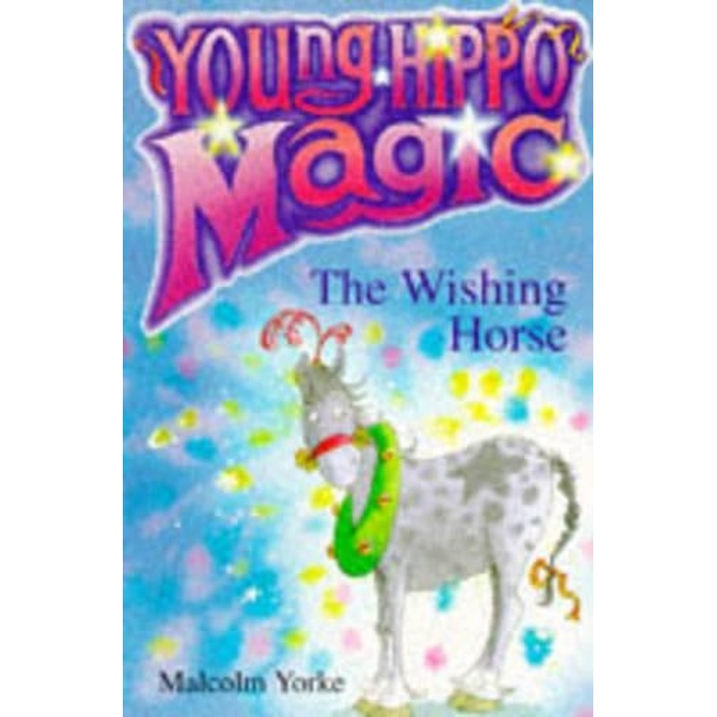 The Wishing Horse (Young Hippo Magic)