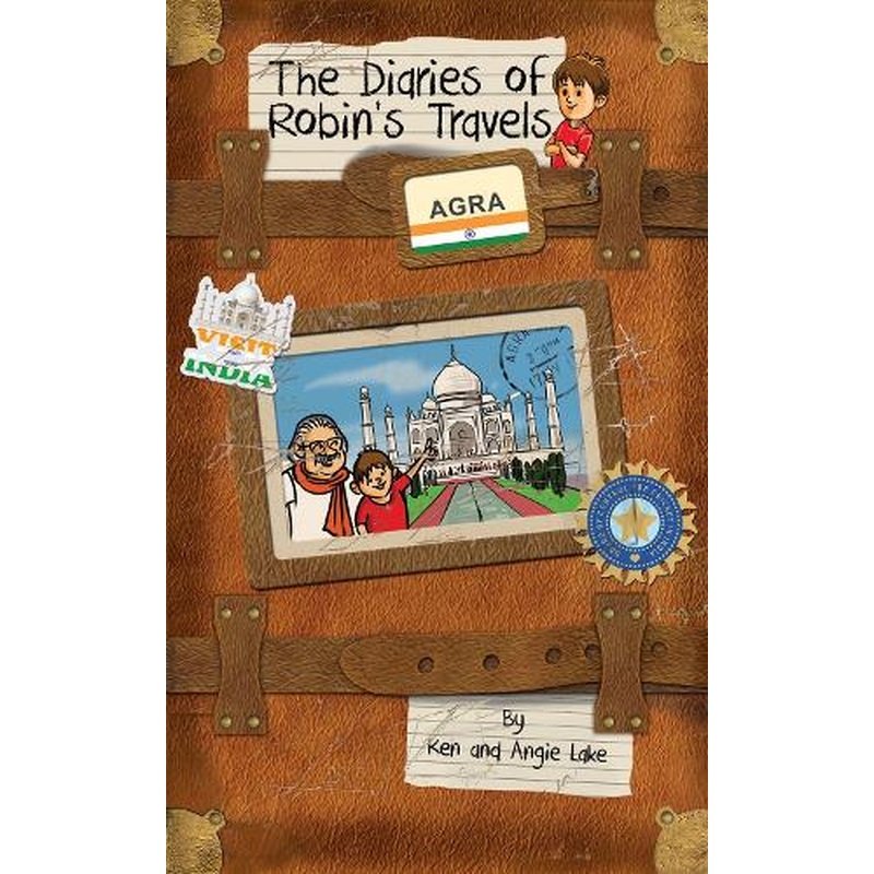 Agra (The Diaries of Robins Travels)