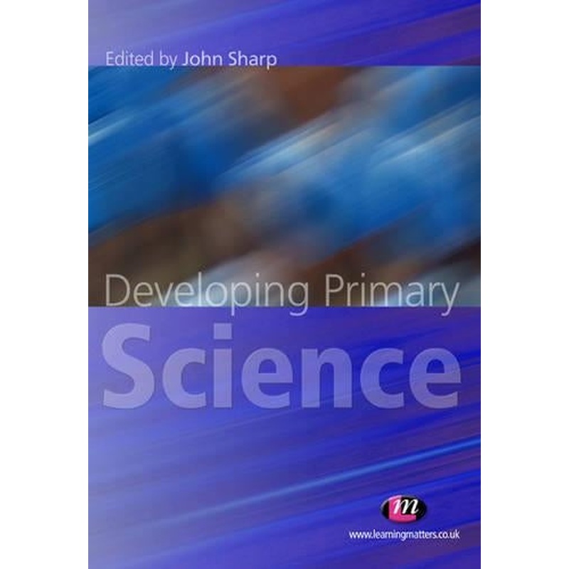 Developing Primary Science (Teaching Handbooks Series)