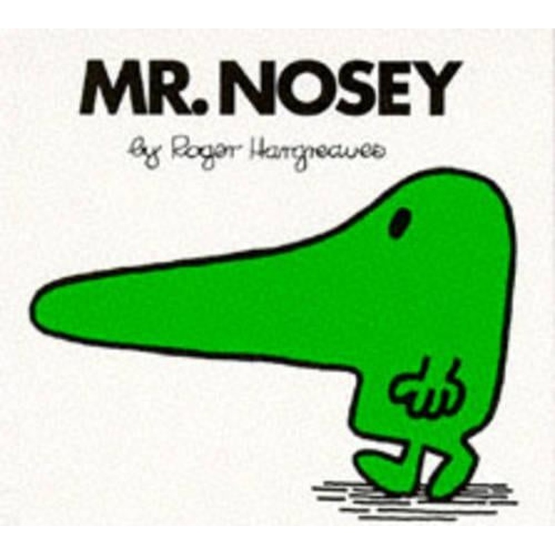 MR NOSEY.