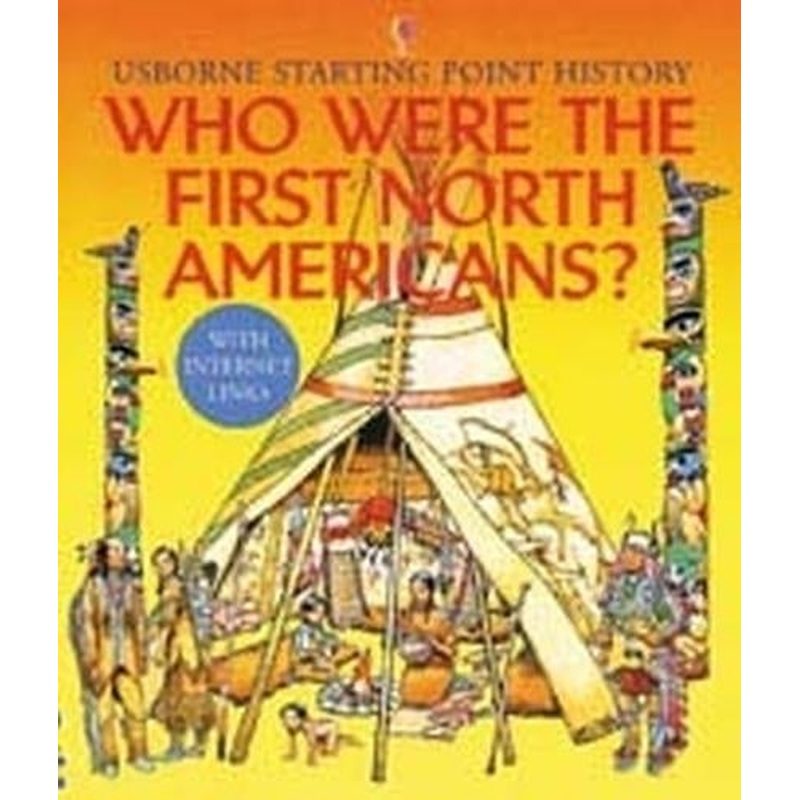 Who Were the First North Americans? (Usborne Starting Point History)