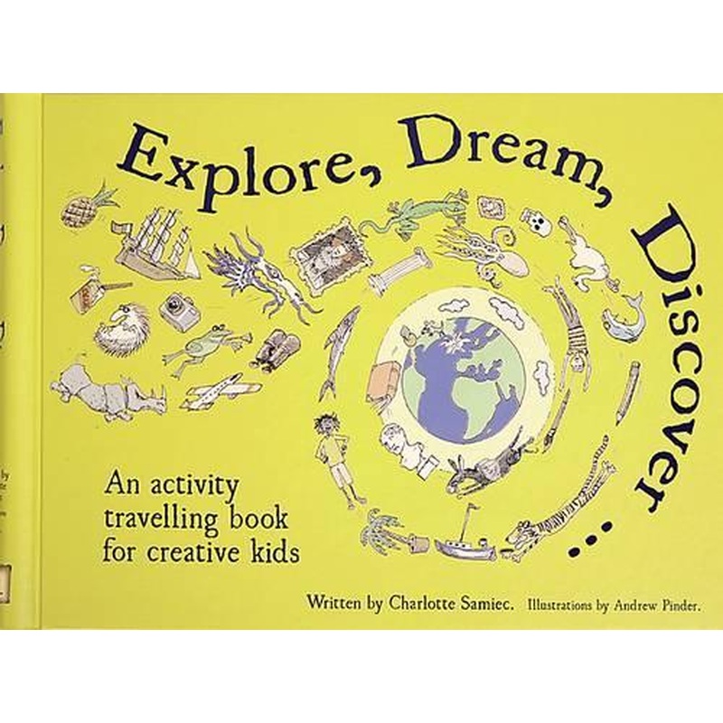 Explore, Dream, Discover