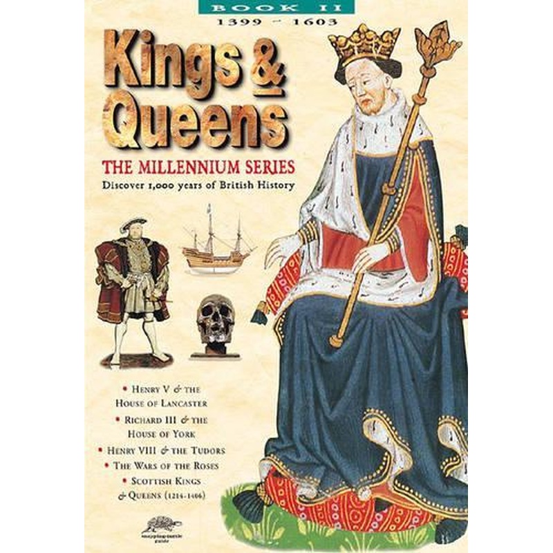 Kings and Queens: 1399-1603 Bk. 2 (Snapping Turtle Guides: Millennium)