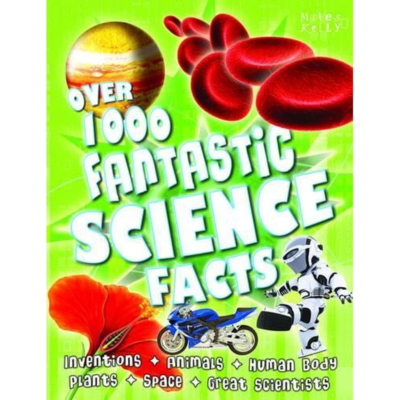 Over 1000 Fantastic Science Facts