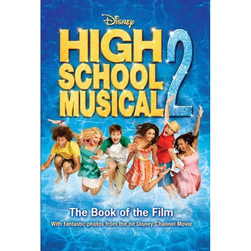 Disney "High School Musical" 2 (Disney Book of the Film)