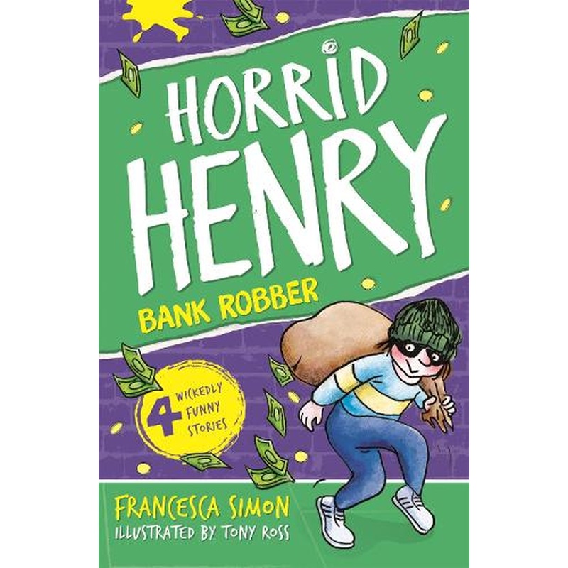 Horrid Henry Robs the Bank: Book 17