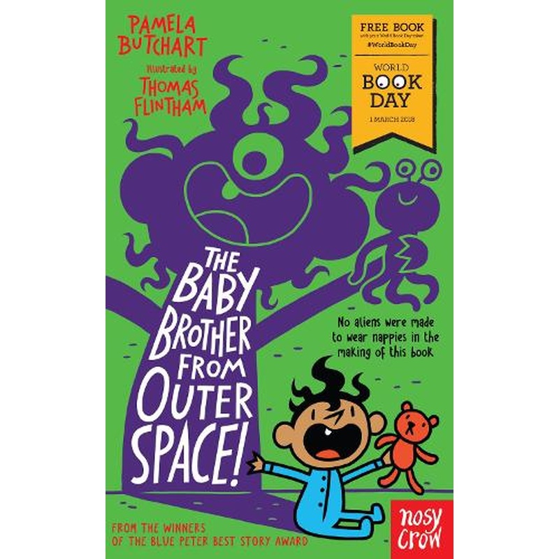The Baby Brother from Outer Space!: World Book Day 2018 (Baby Aliens)