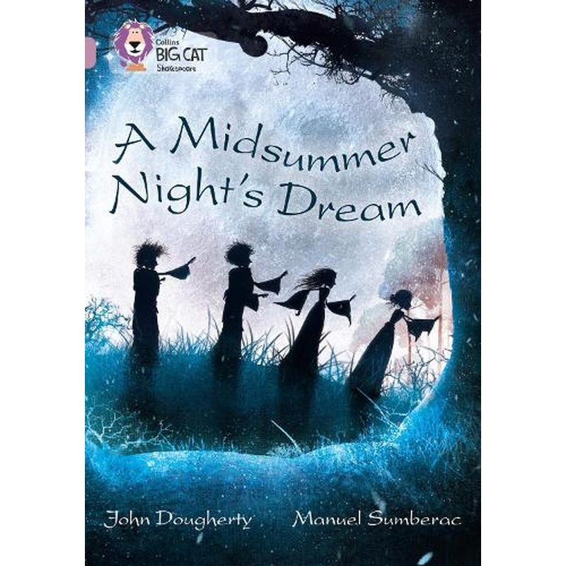 A Midsummer Nights Dream: Band 18/Pearl (Collins Big Cat)