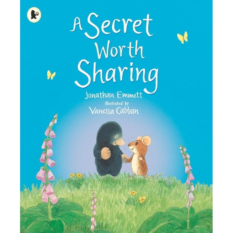 A Secret Worth Sharing (Mole and Friends)