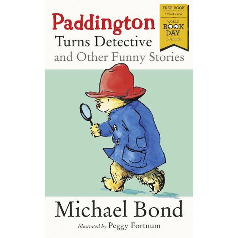 Paddington Turns Detective and Other Funny Stories: World Book Day 2018