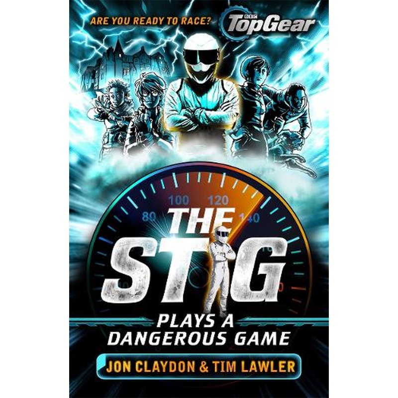 The Stig Plays a Dangerous Game: A Top Gear book (Stig 1)