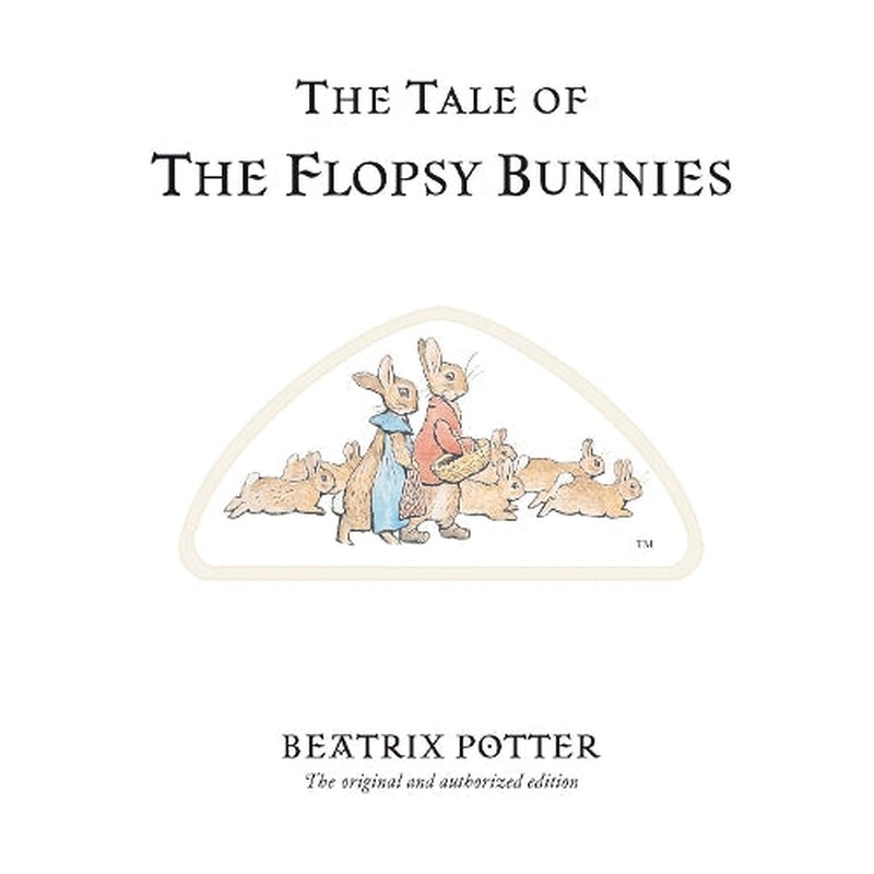 The Tale of The Flopsy Bunnies (Beatrix Potter Originals)