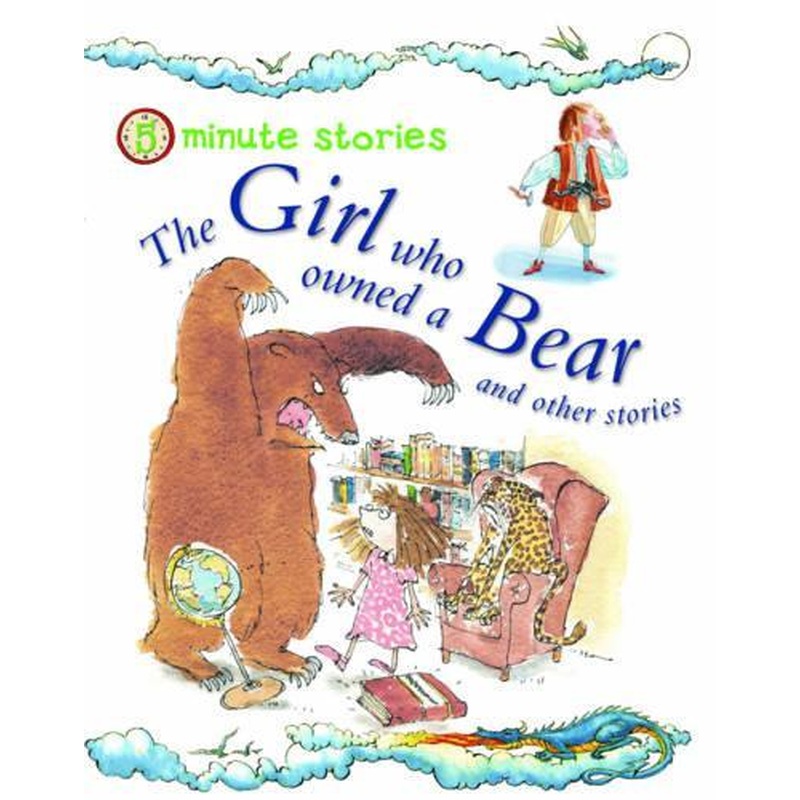 Five-minute Stories The Girl who Owned a Bear and other stories (5 Minute Childrens Stories)