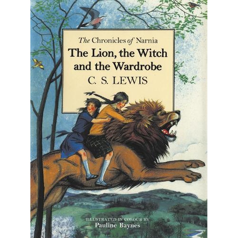 The Lion, the Witch and the Wardrobe (The Chronicles of Narnia)