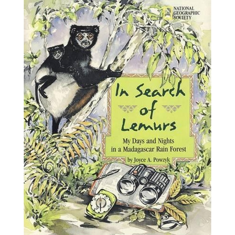 In Search of Lemurs: My Days and Nights in a Madagascar Rain Forest