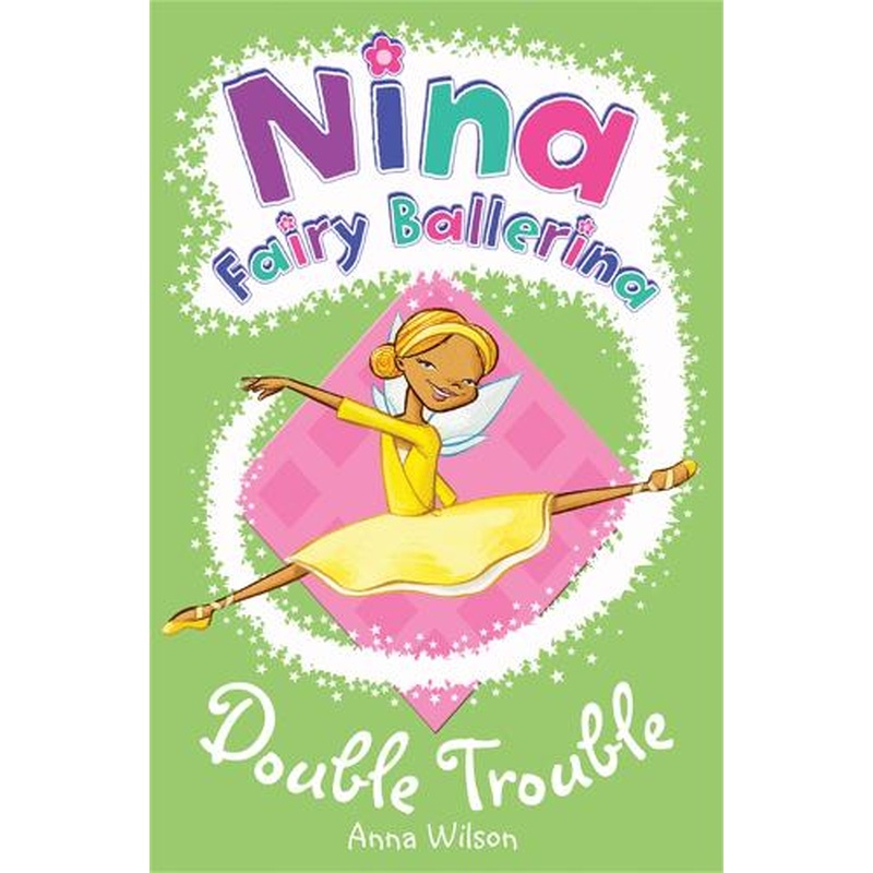 Nina Fairy Ballerina: Double Trouble