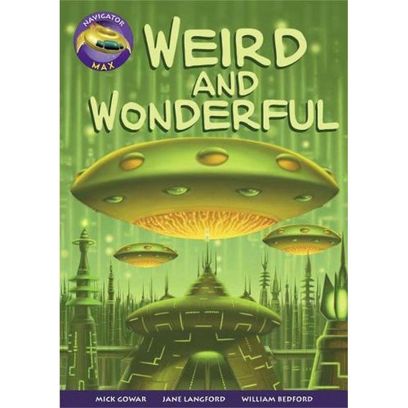Navigator Max Yr 4/P5: Weird and Wonderful