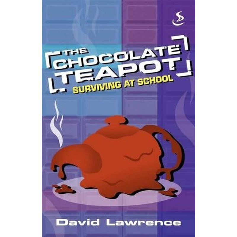 The Chocolate Teapot - Surviving at School
