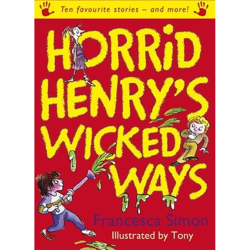Horrid Henrys Wicked Ways