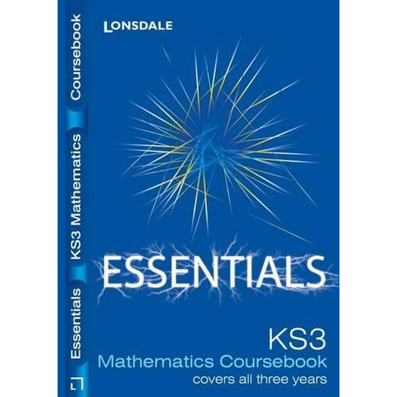 Complete Key Stage 3 Maths: Course Book (Lonsdale Key Stage 3 Essentials)