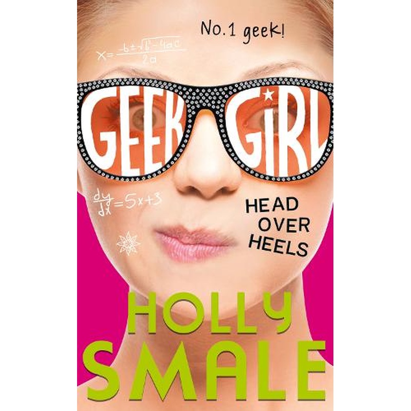 Head Over Heels (Geek Girl, Book 5)