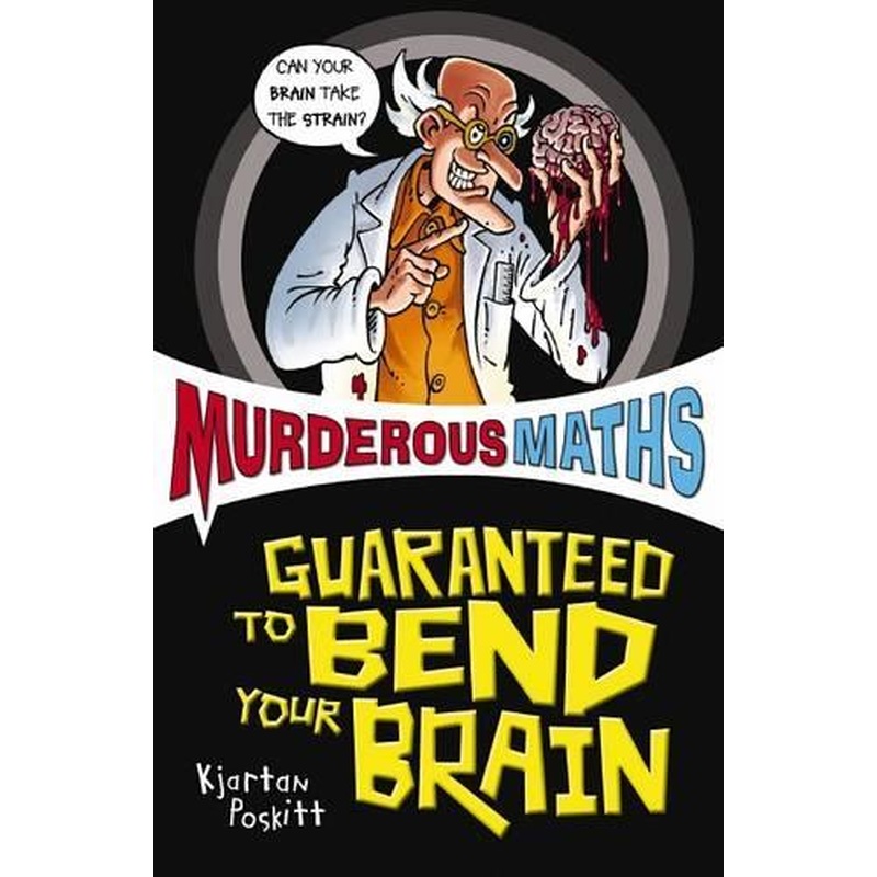 Murderous Maths Guaranteed to Bend Your Brain