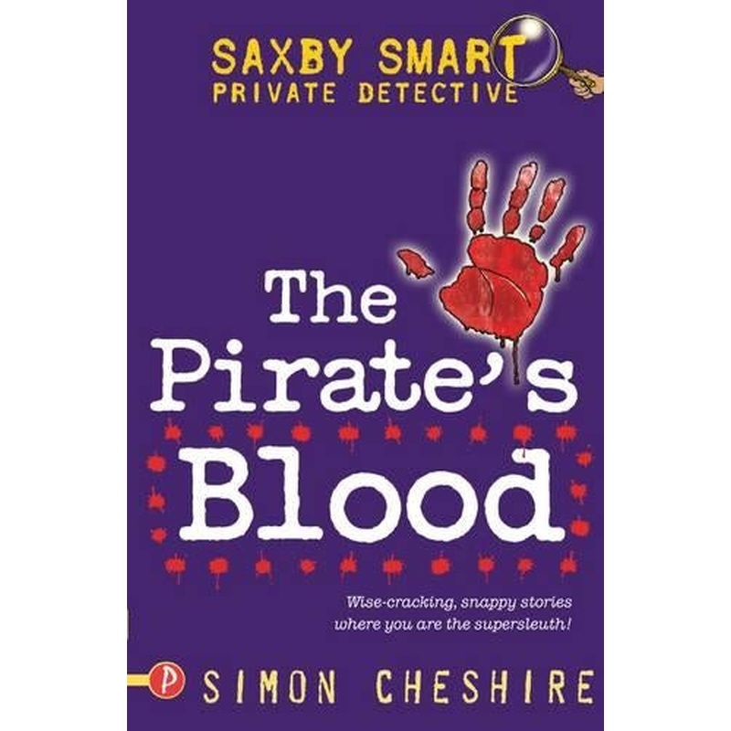 The Pirates Blood (Saxby Smart: Private Detective) (Saxby Smart - Schoolboy Detective)