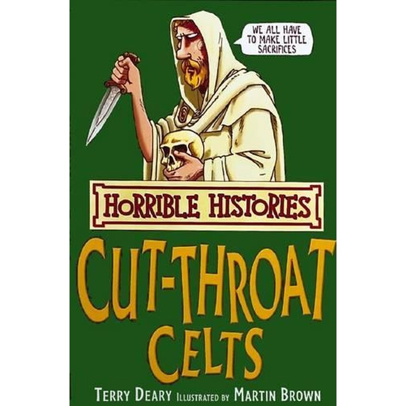 The Cut-throat Celts (Horrible Histories)