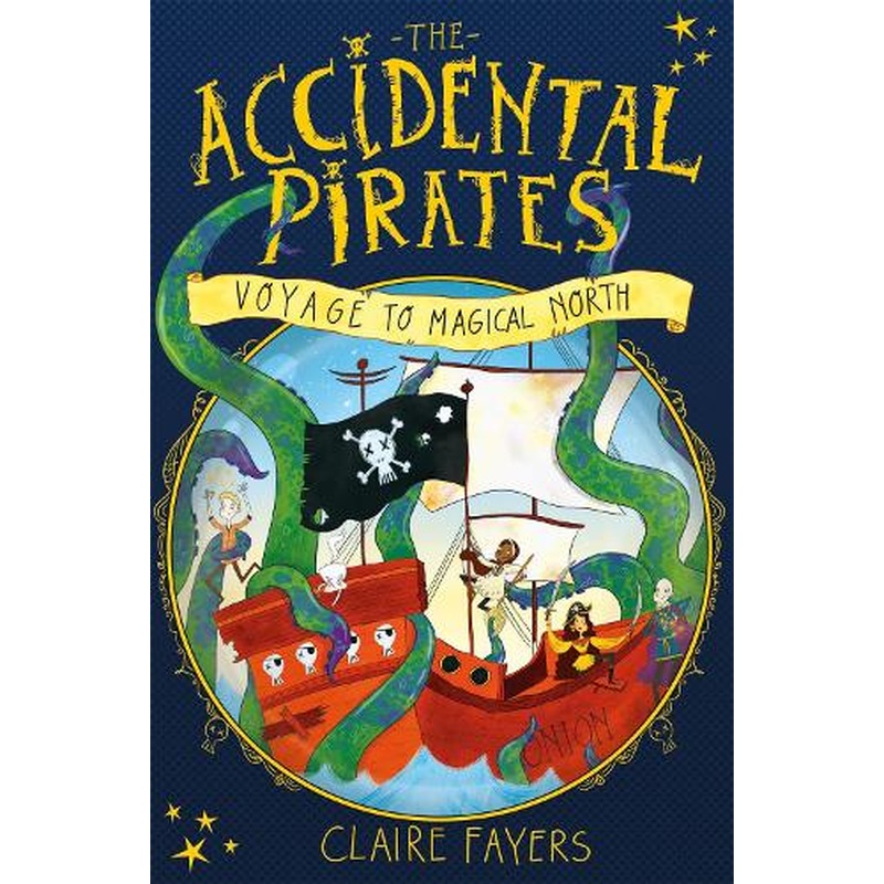 Voyage to Magical North (The Accidental Pirates)