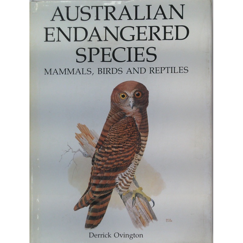 Australian Endangered Species: Mammals, Birds And Reptiles
