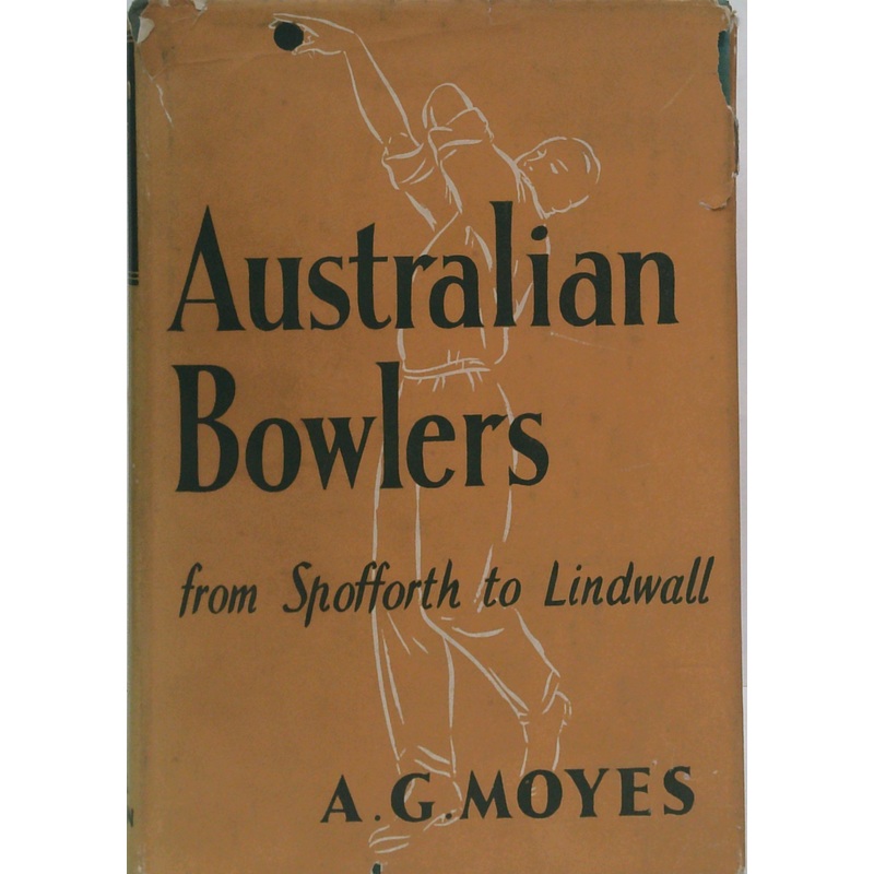 Australian Bowlers: From Spofforth To Lindwall