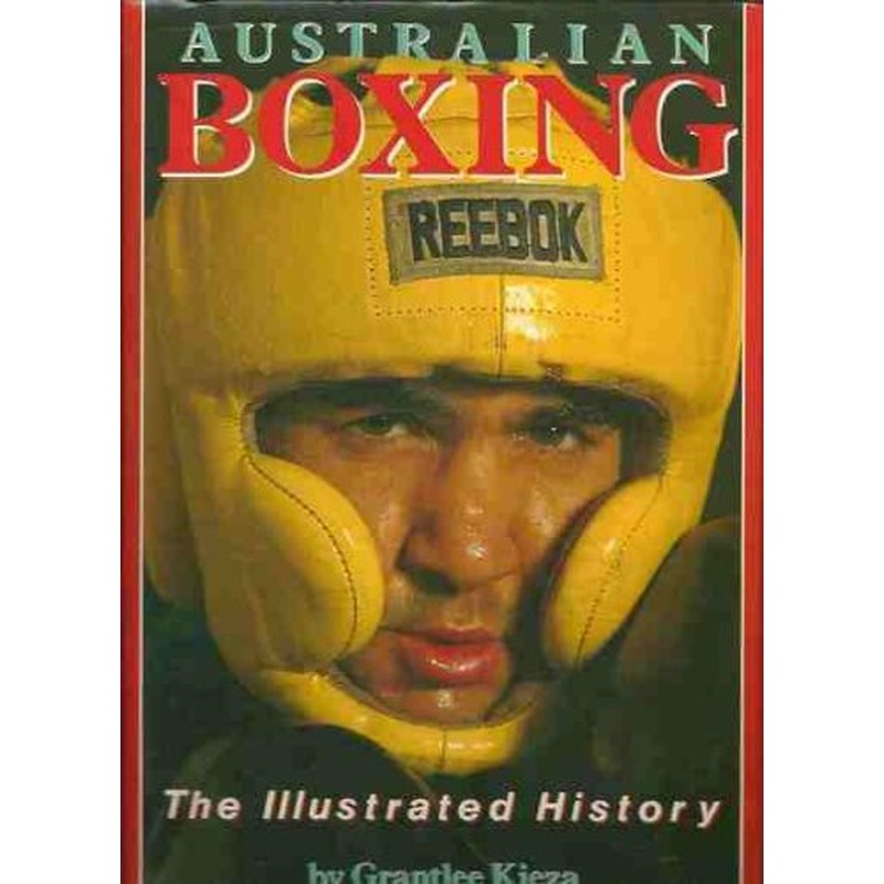 Australian Boxing: The Illustrated History
