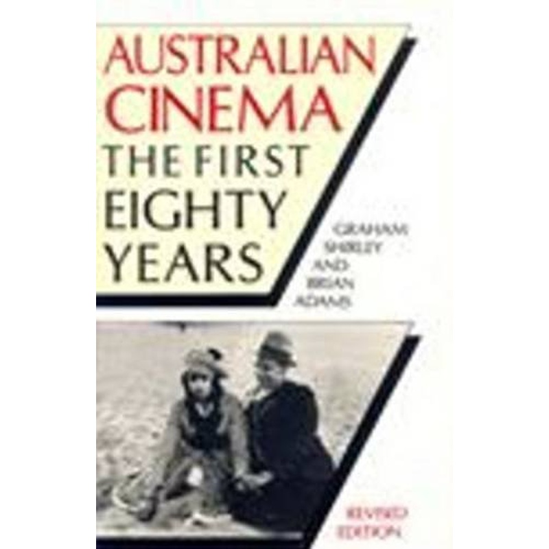 Australian Cinema: The First 80 Years