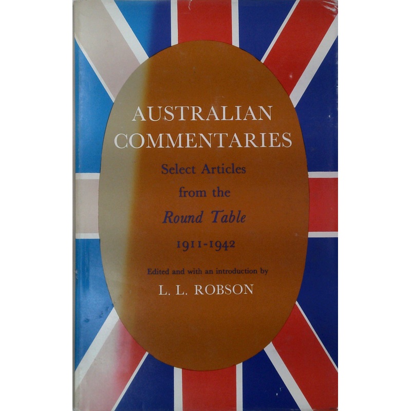 Australian Commentaries: Select Articles From The Round Table 1911-1942