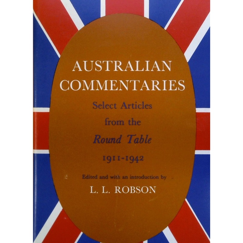 Australian Commentaries: Selected Articles From the Round Table 1911-1942