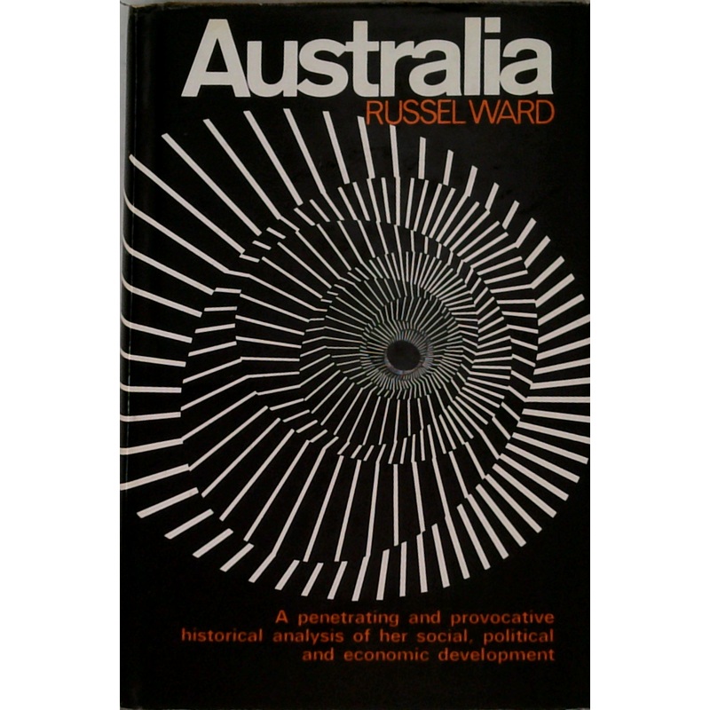 Australia: A Penetrating And Provocative Analysis Of Her Social, Political And Economic Development