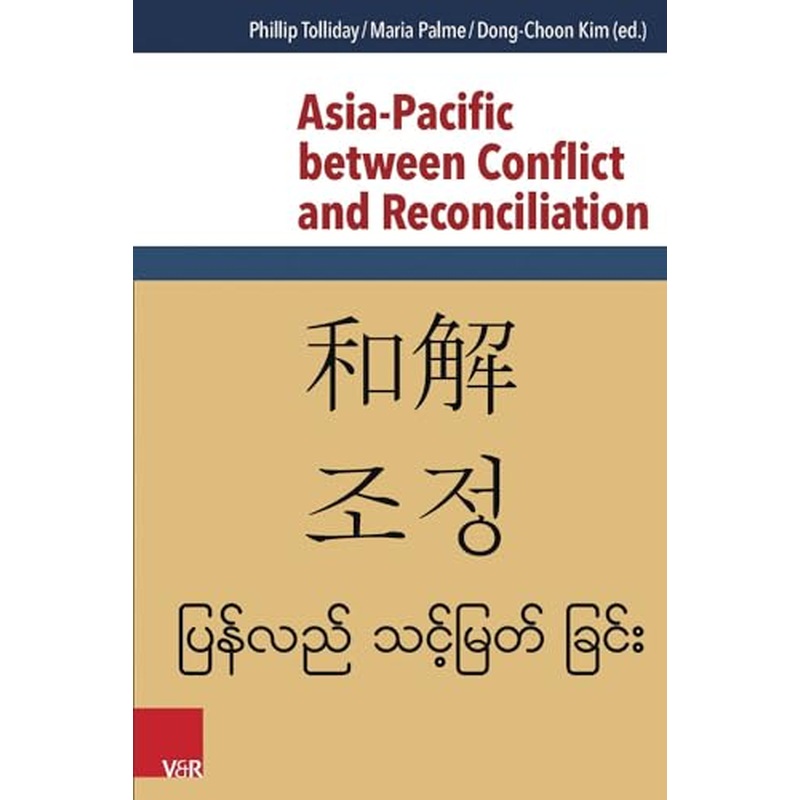 Asia-Pacific Between Conflict and Reconciliation
