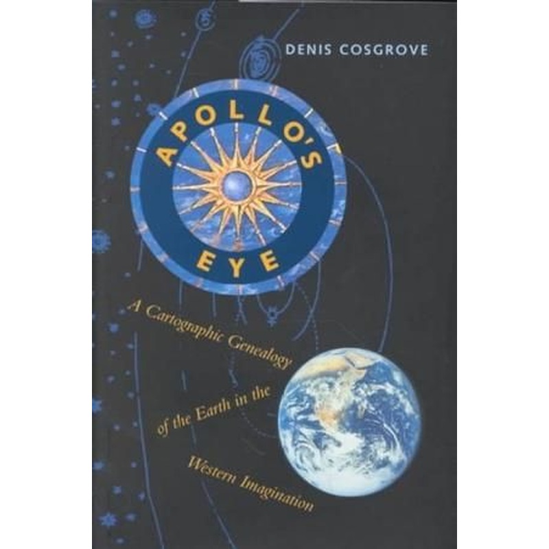 Apollo's Eye: A Cartographic Genealogy of the Earth in the Western