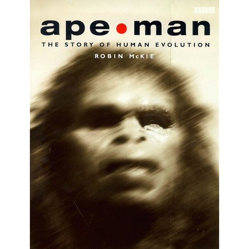 Ape/Man: Adventures in Human Evolution