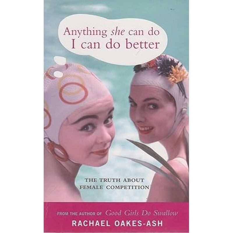 Anything She Can Do I Can Do Better