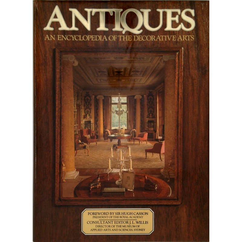 Antiques: An Encyclopedia Of The Decorative Arts