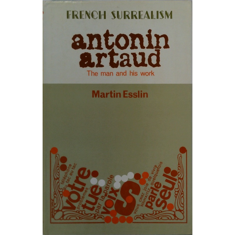 Antonin Artaud: The Man And His Work