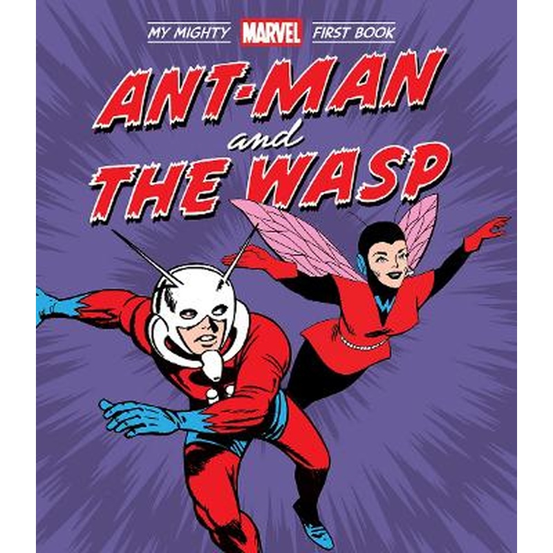 Ant-Man and the Wasp: My Mighty Marvel First Book
