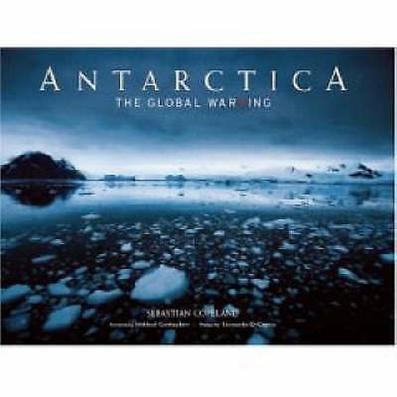 Antarctica: The Global Warning