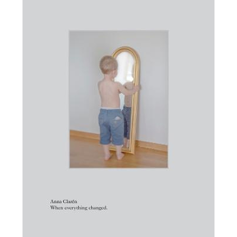 Anna Claren: When everything changed