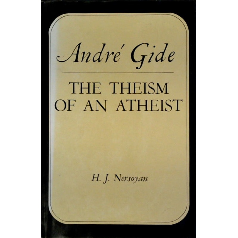 Andre Gide: The Theism of an Atheist