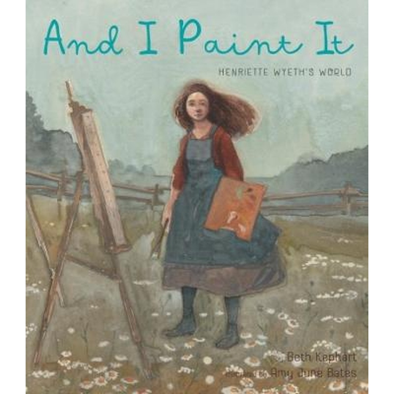 And I Paint It: Henriette Wyeth's World