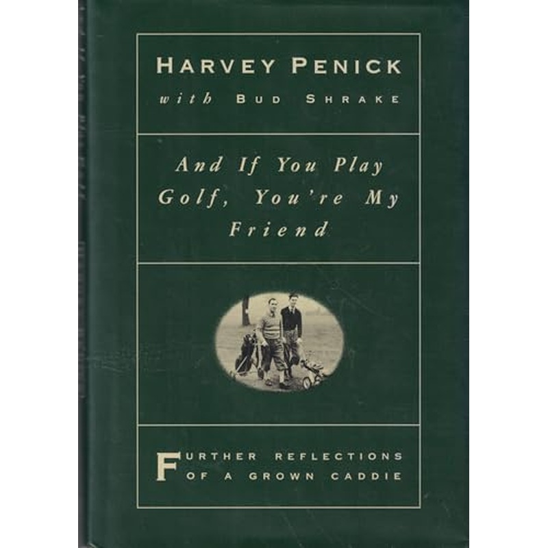 And If You Play Golf You'RE My Friend