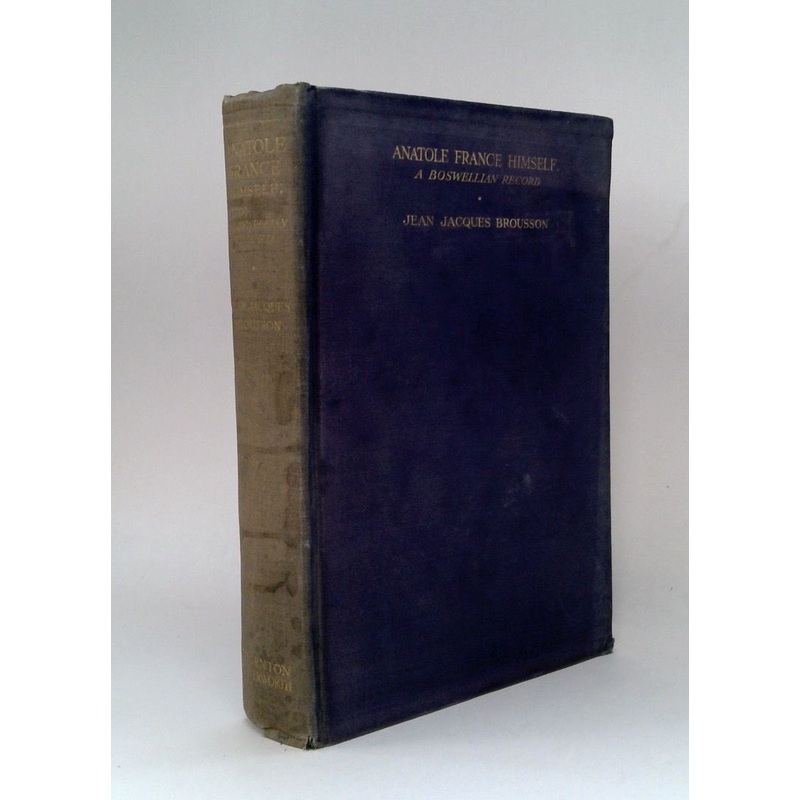 Anatole France Himself: A Boswellian Record