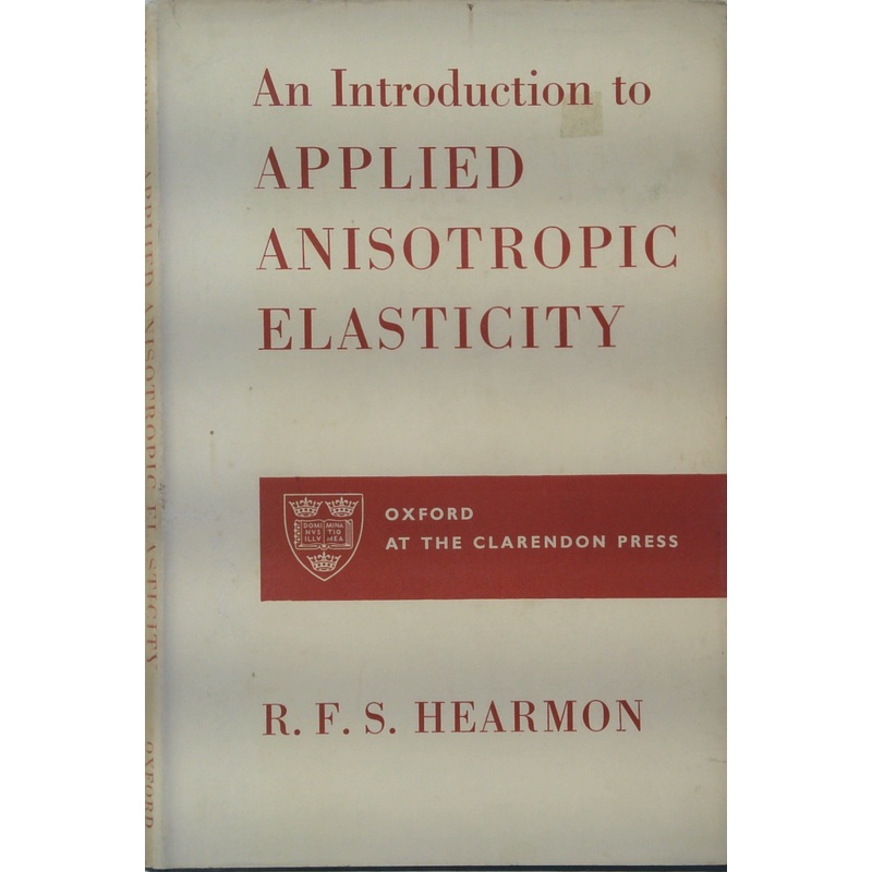 An Introduction To Applied Anisotropic Elasticity